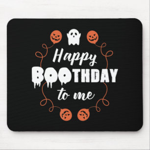 Happy Boothday To Me Fun Halloween Birthday Mouse Pad