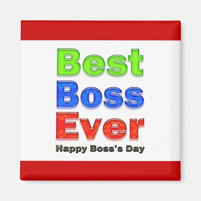 Happy Boss's Day Best Boss Ever Magnet (Front)
