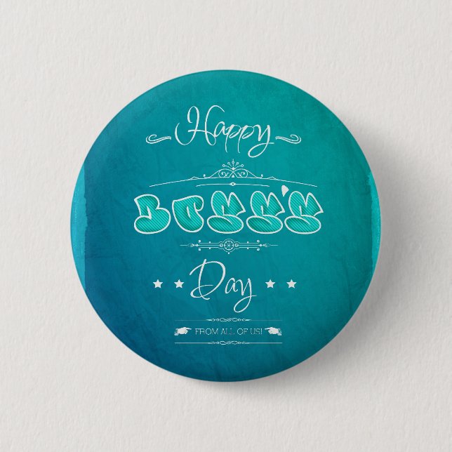 Happy Boss's Day Button (Front)