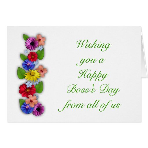 Happy Boss's Day from all of us with flowers Greeting Card | Zazzle