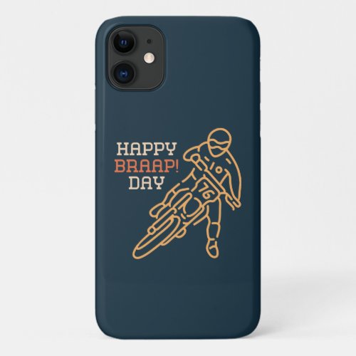 Happy Braap Day Motocross iPhone 11 Case