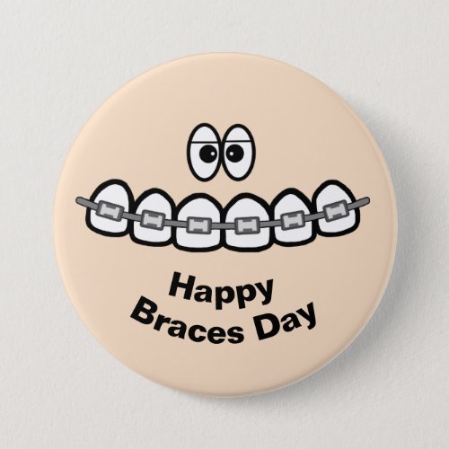 Happy Braces Day Button  or Orthodontist Name Tags