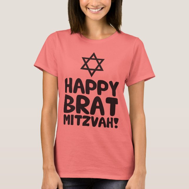 Happy Brat Mitzvah (Bar / Bat Mitzvah) T-Shirt (Front)