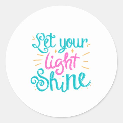 Happy Bright Let Your Light Shine Sticker