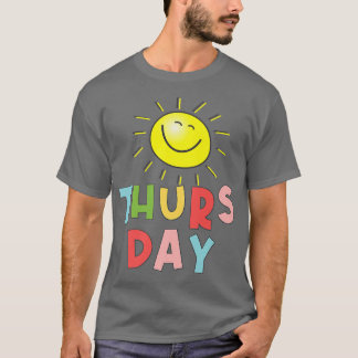 Happy Bright Sunny Thursday T-Shirt