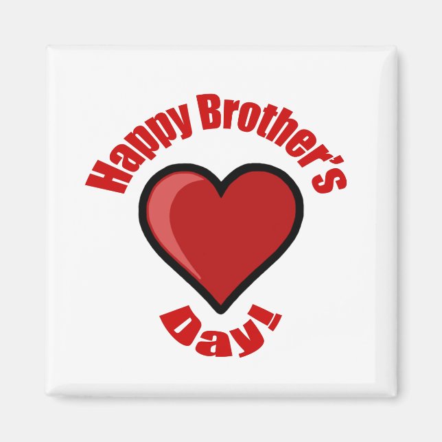 Happy Brother's Day! Magnet (Front)