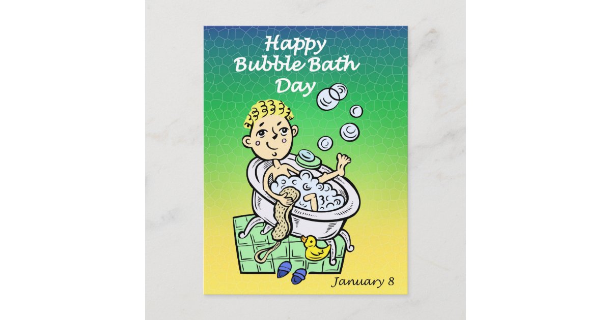 Happy Bubble Bath Day January 8 Postcard Zazzle