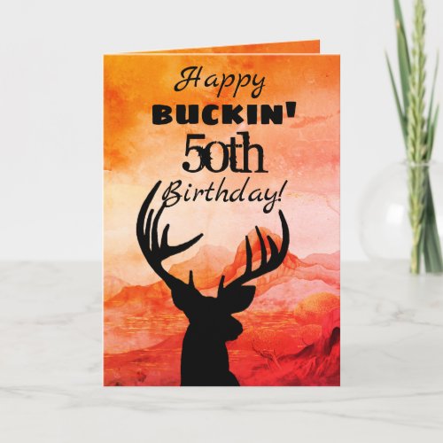 Happy Buckin 50th Birthday Hunting Card
