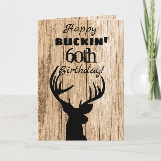 Happy Buckin 60th Birthday Hunting Card (Front)