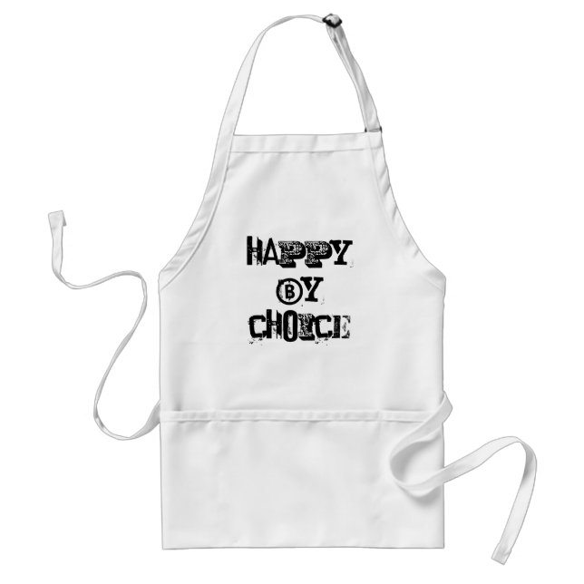 HAPPY BY CHOICE ADULT APRON (Front)