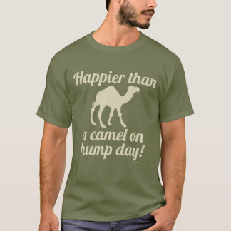 Happy Camel Hump Day Wednesday Funny T-Shirt