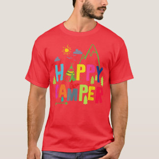 Happy Camper Camping Funny Men Women  T-Shirt