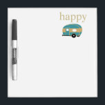 Happy Camper Dry-Erase Board<br><div class="desc">If you have a Happy Camper in your life, then you and your campers will love this cute little trailer personality design.</div>