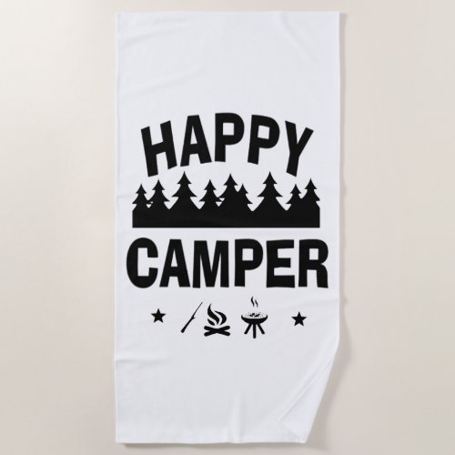 Happy Camper Fun Camping Quote or saying Beach Towel
