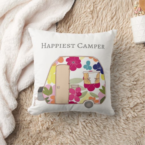 Happy Camper Happiest Camper Throw Pillow Zazzle
