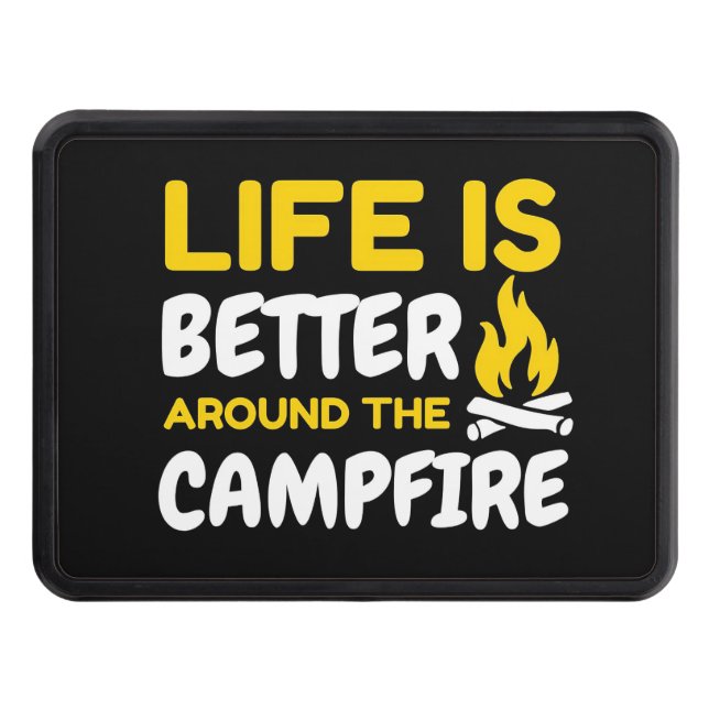 Happy Camper Life Is Better Around The Campfire Hitch Cover (Front)
