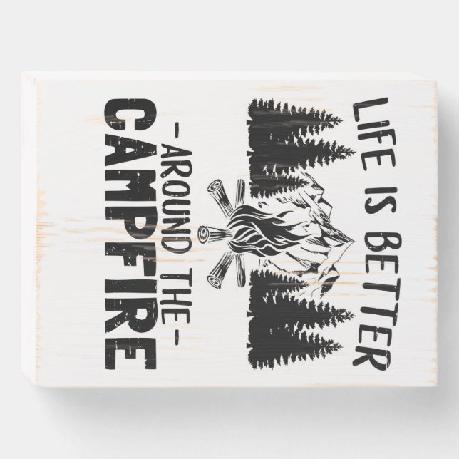 Happy Camper Life Is Better Around The Campfire Wooden Box Sign (Front Horizontal)