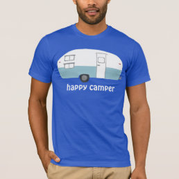 HAPPY CAMPER? Vintage camping trailer CUSTOM T-Shirt