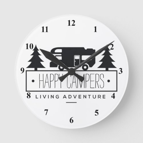 Happy Campers  Funny Retirement RV Retired RVer Round Clock