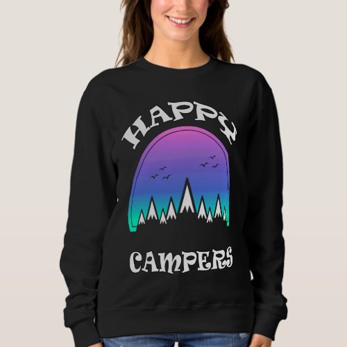 Happy Campers Mountains Cute  Camping Mountains Bi Sweatshirt