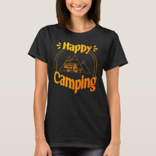 Happy Camping - cool graphic design T-Shirt