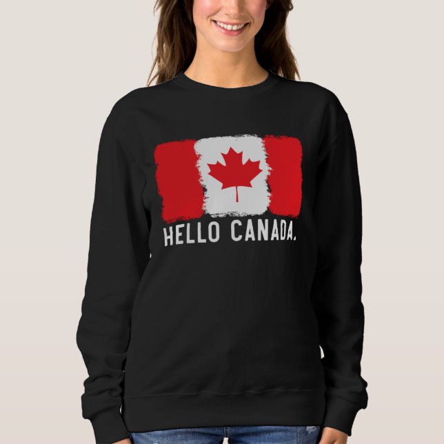 Happy Canada Day Canadian Canada Flag Maple Leaf   Sweatshirt (Front)