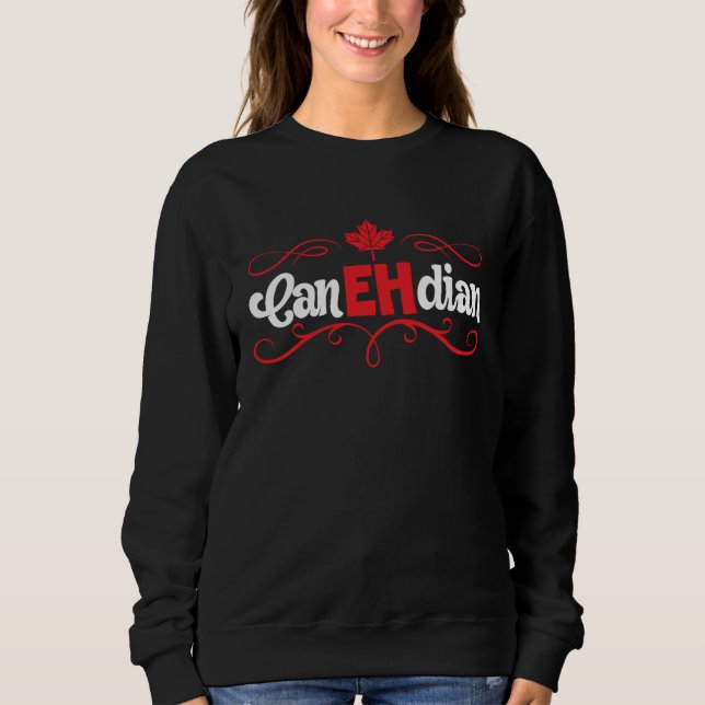 Happy Canada Day Canadian Canada Flag Maple Leaf   Sweatshirt (Front)