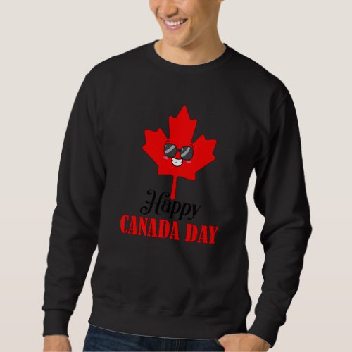 Happy Canada Day Maple Leaf  Sunglasses Canadian  Sweatshirt