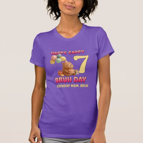 HAPPY CAPPY BRUH DAY Capybara 7th Birthday Mom T-Shirt