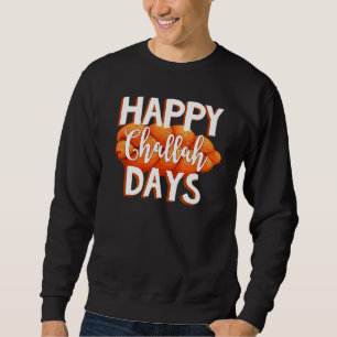 Happy Challah Day Jewish Family Love Happy Hanukka Sweatshirt