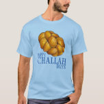 Happy Challah Days Hanukkah Chanukah Holiday Bread T-Shirt<br><div class="desc">Features an original marker illustration of a loaf of braided challah bread, with HAPPY CHALLAH DAYS in a fun font. Perfect for Hanukkah! This holiday illustration is also available on other products. Don't see what you're looking for? Need help with customization? Contact Rebecca to have something designed just for you....</div>