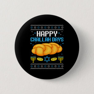 Happy Challah Days Ugly Christmas Hanukkah  Button