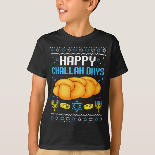 Happy Challah Days Ugly Christmas Hanukkah  T-Shirt (Front)