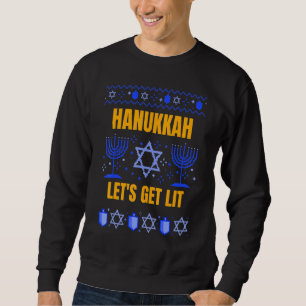 Happy Chanukah Menorah Hanukkah Let's Get Lit Ugly Sweatshirt