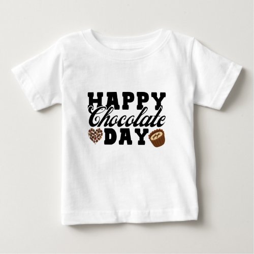 Happy Chocolate Day Chocolate Lovers Joyful Baby T_Shirt