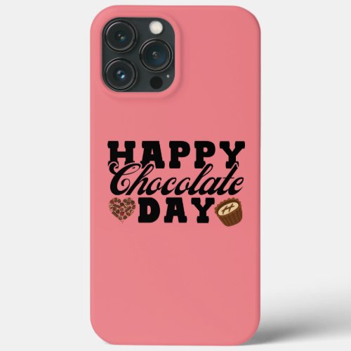 Happy Chocolate Day Chocolate Lovers Joyful iPhone 13 Pro Max Case