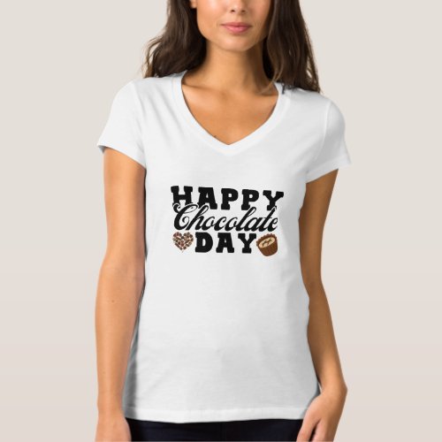 Happy Chocolate Day Chocolate Lovers Joyful T_Shirt