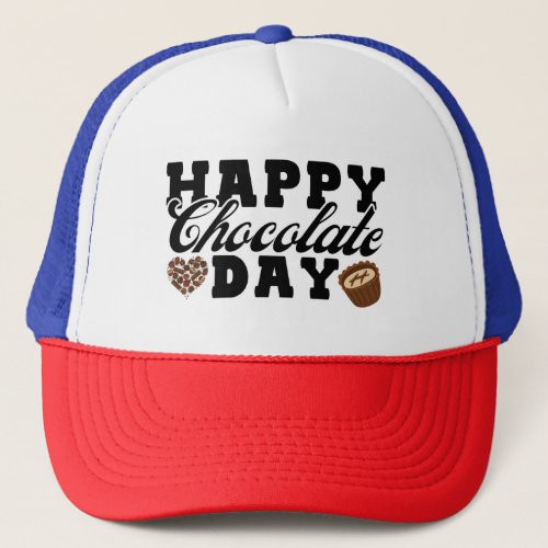 Happy Chocolate Day Chocolate Lovers Joyful Trucker Hat