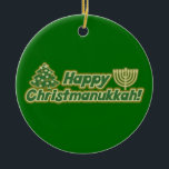 Happy Christmanukkah Ceramic Ornament<br><div class="desc">Happy holidays</div>