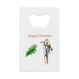 Happy Christmas to all Tree Surgeons and Arborist Credit Card Bottle Opener