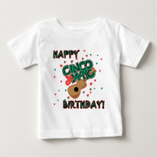Happy Cinco de Mayo Birthday Baby T_Shirt
