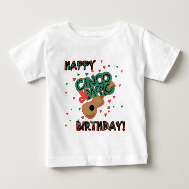 Happy Cinco de Mayo Birthday! Baby T-Shirt (Front)