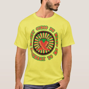 Happy Cinco de Mayo Birthday! T-Shirt