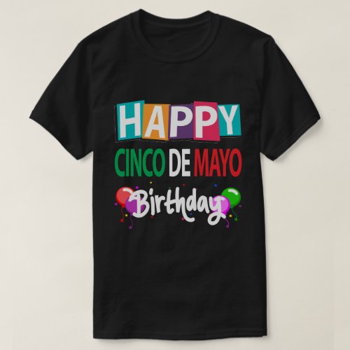 happy cinco de mayo birthday t_shirt
