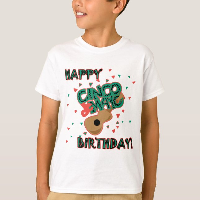 Happy Cinco de Mayo Birthday! T-Shirt (Front)