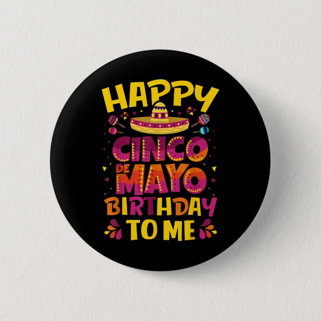 Happy Cinco De Mayo Birthday To Me Mexican Sombrer Button (Front)