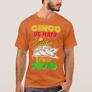 Happy Cinco De Mayo Cruise Squad 2023 Mexican rip  T-Shirt