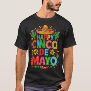 Happy Cinco De Mayo Fiesta Mexican Party Men Women T-Shirt