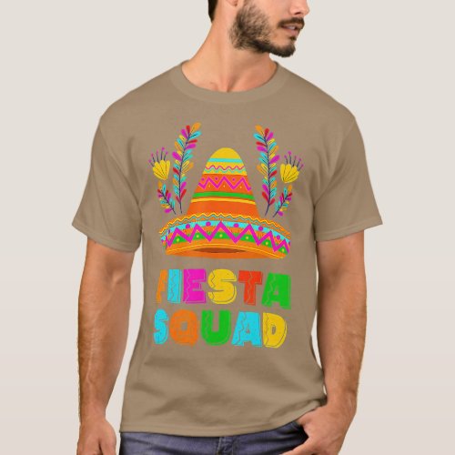 Happy Cinco De Mayo Fiesta Squad Mexican Party Par T_Shirt