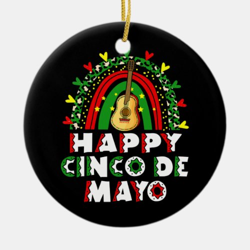 Happy Cinco De Mayo Rainbow Mexican Fiesta For Ceramic Ornament